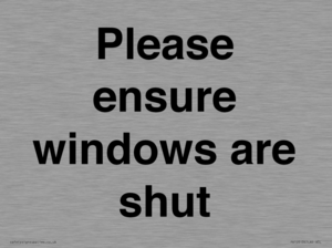 Please ensure windows are shut